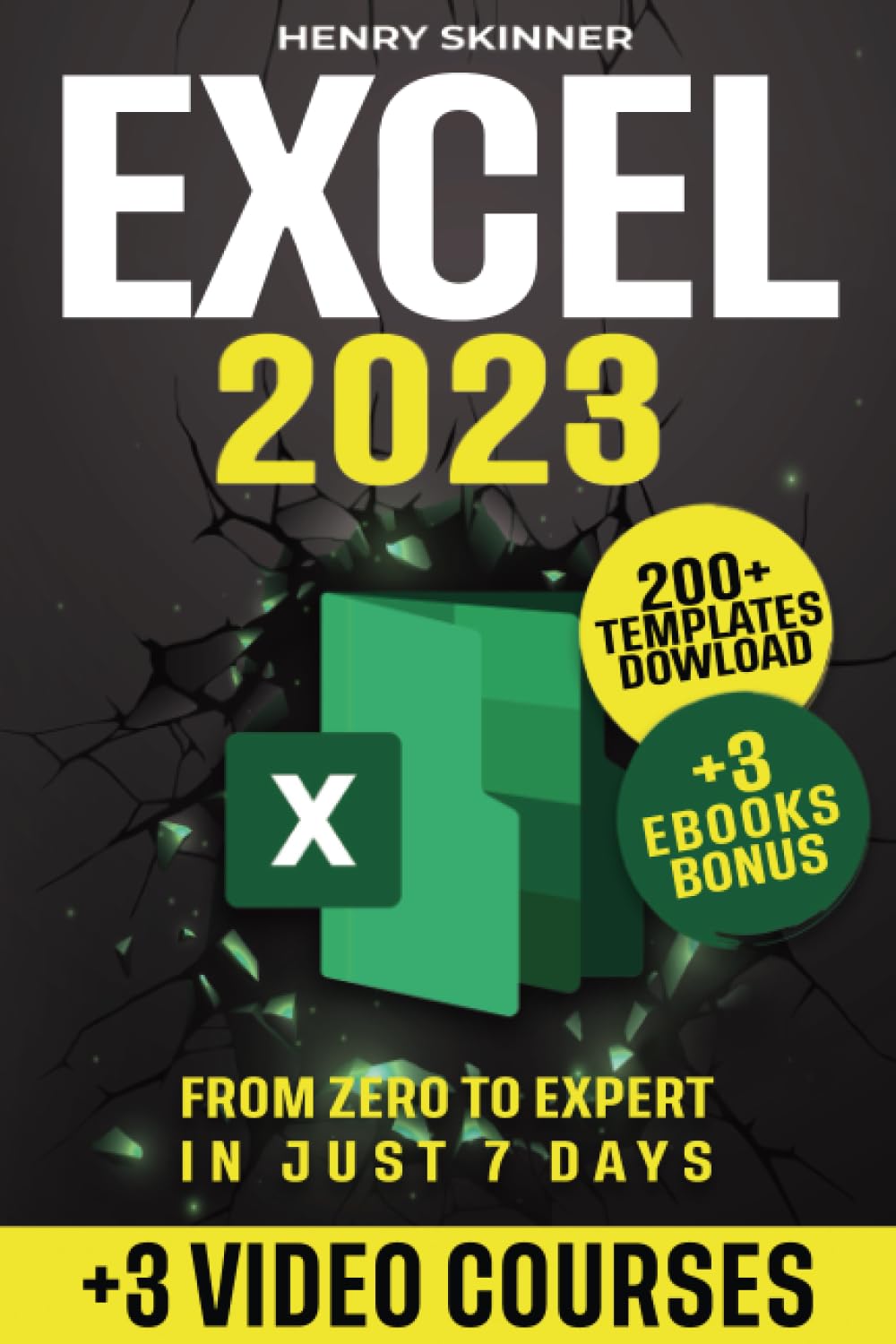 Excel: The Absolute Beginner's Guide to Maximizing Your Excel Experience for Maximum Productivity and Efficiency With all Formulas & Functions and Practical Examples