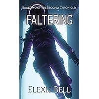 Faltering (The Regonia Chronicles) Faltering (The Regonia Chronicles) Hardcover Paperback