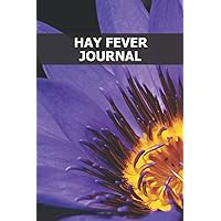 Hay Fever Journal: Self-help allergies book to heal - Symptom diary to fill out - Pollen allergy - Cause - Documentation