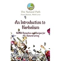 An Introduction to Herbalism (The Natural Path Series)