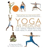 Yoga as Medicine: The Yogic Prescription for Health and Healing Yoga as Medicine: The Yogic Prescription for Health and Healing Paperback Kindle