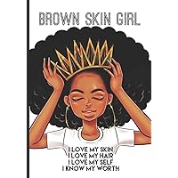 Brown Skin Girl: Journal (I Am Beautiful) Brown Skin Girl: Journal (I Am Beautiful) Paperback