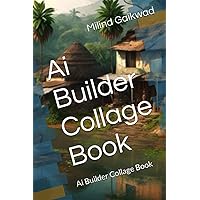 Ai Builder Collage Book: Ai Builder Collage Book