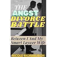 The Angst Divorce Battle Between I And My Smart Lawyer Wife: ( A romance anthology about heartbreak, erotica, spouse splitting, betrayal trope, regret and second chance ) The Angst Divorce Battle Between I And My Smart Lawyer Wife: ( A romance anthology about heartbreak, erotica, spouse splitting, betrayal trope, regret and second chance ) Kindle