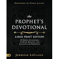 The Prophet's Devotional (Large Print Edition): 365 Daily Invitations to Hear, Discern, and Activate the Prophetic The Prophet's Devotional (Large Print Edition): 365 Daily Invitations to Hear, Discern, and Activate the Prophetic Hardcover Kindle Paperback