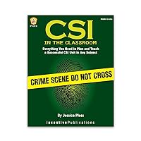 CSI In The Classroom: Everything You Need to Plan and Teach a Successful CSI Unit in Any Subject CSI In The Classroom: Everything You Need to Plan and Teach a Successful CSI Unit in Any Subject Kindle Paperback Mass Market Paperback