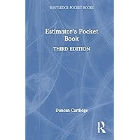 Estimator’s Pocket Book (Routledge Pocket Books) Estimator’s Pocket Book (Routledge Pocket Books) Hardcover Kindle Paperback