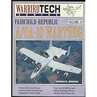 Fairchild-Republic A/OA-10 Warthog - Warbird Tech Vol. 20 Fairchild-Republic A/OA-10 Warthog - Warbird Tech Vol. 20 Paperback