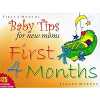 Baby Tips First 4 Months Baby Tips First 4 Months Paperback