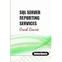 SQL Server Reporting Services Crash Course