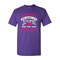Nurses We Can't Fix Stupid But We Can Sedate It Funny Humor DT Adult T-Shirt Tee (Medium, Purple)