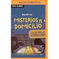 Una Estrella Estrellada (Narración en Castellano) (Misterios a Domicilio, 2) (Spanish Edition) Una Estrella Estrellada (Narración en Castellano) (Misterios a Domicilio, 2) (Spanish Edition) Kindle Paperback Hardcover Audio CD