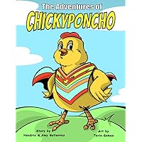 The Adventures of Chickyponcho The Adventures of Chickyponcho Paperback Kindle