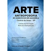 Arte Antroposofia - 85 Exercícios em Aquarela (Portuguese Edition)