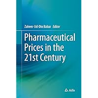 Pharmaceutical Prices in the 21st Century Pharmaceutical Prices in the 21st Century Kindle Hardcover Paperback