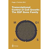 Transcriptional Control of Cell Growth: The E2F Gene Family (Current Topics in Microbiology and Immunology, 208) Transcriptional Control of Cell Growth: The E2F Gene Family (Current Topics in Microbiology and Immunology, 208) Paperback Hardcover