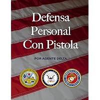 Defensa Personal con Pistola (Spanish Edition)