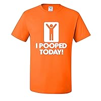 I Pooped Today Funny Humor Graphic Mens T-Shirts