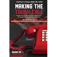 Making the Tough Call: Special Edition for Mental & Behavioral Health Professionals Making the Tough Call: Special Edition for Mental & Behavioral Health Professionals Paperback Kindle