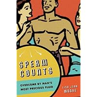 Sperm Counts: Overcome by Man's Most Precious Fluid (Intersections Book 17) Sperm Counts: Overcome by Man's Most Precious Fluid (Intersections Book 17) Kindle Hardcover Paperback