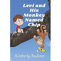 Levi and His Monkey Named Chip Levi and His Monkey Named Chip Paperback