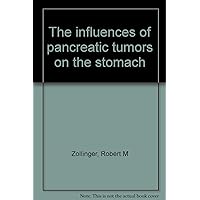 The influences of pancreatic tumors on the stomach,