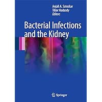 Bacterial Infections and the Kidney Bacterial Infections and the Kidney Kindle Hardcover Paperback