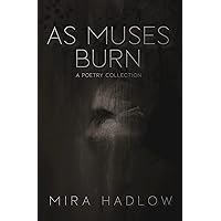 As Muses Burn As Muses Burn Kindle Paperback