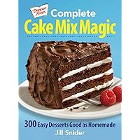 Complete Cake Mix Magic: 300 Easy Desserts Good as Homemade Complete Cake Mix Magic: 300 Easy Desserts Good as Homemade Paperback Hardcover Mass Market Paperback