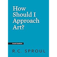 How Should I Approach Art? How Should I Approach Art? Kindle Paperback