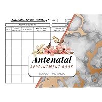 Antenatal Appointment Book: Simple Pregnancy Antenatal Appointment Notes | Manage Antenatal Information During Obstetrician Visits | 100 Pages