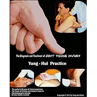 Yung-Hui Practice: The Diagnosis and Treatment of Soft Tissue Injury