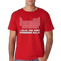 I Wear This Shirt Periodically Unisex T-Shirt Cool Funny Popular Culture Shirts Red Medium