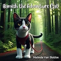 Hamish the Adventure Cat: From rescue kitty to adventure cat extraordinaire