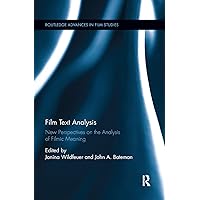 Film Text Analysis: New Perspectives on the Analysis of Filmic Meaning (Routledge Advances in Film Studies) Film Text Analysis: New Perspectives on the Analysis of Filmic Meaning (Routledge Advances in Film Studies) Paperback Hardcover