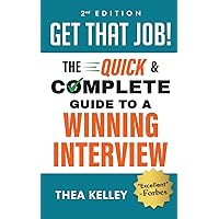 Get That Job!: The Quick and Complete Guide to a Winning Interview Get That Job!: The Quick and Complete Guide to a Winning Interview Paperback Kindle Audible Audiobook