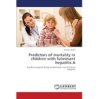 Predictors of mortality in children with fulminant hepatitis A: Epidemiological Study at National Liver Institute hospital