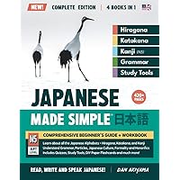 Learning Japanese, Made Simple | 4-in-1 Beginner’s Guide & Integrated Workbook (Complete Series Edition): Learn how to Read, Write & Speak Japanese, ... N5), Vocabulary, Grammar, and much more! Learning Japanese, Made Simple | 4-in-1 Beginner’s Guide & Integrated Workbook (Complete Series Edition): Learn how to Read, Write & Speak Japanese, ... N5), Vocabulary, Grammar, and much more! Paperback