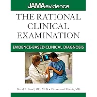 The Rational Clinical Examination: Evidence-Based Clinical Diagnosis (Jama & Archives Journals) The Rational Clinical Examination: Evidence-Based Clinical Diagnosis (Jama & Archives Journals) Paperback Kindle