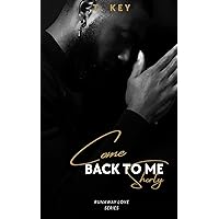 Come Back To Me Shorty: Runaway Love Series Book 2 Come Back To Me Shorty: Runaway Love Series Book 2 Kindle
