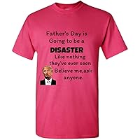 Fathers Day Going to Be A Disaster Funny Trump Gift Shirt for Dad and Grandads