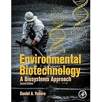 Environmental Biotechnology: A Biosystems Approach Environmental Biotechnology: A Biosystems Approach Hardcover eTextbook