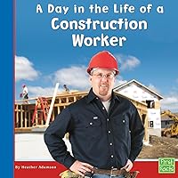 A Day in the Life of a Construction Worker (Community Helpers at Work) (First Facts, Community Helpers at Work) A Day in the Life of a Construction Worker (Community Helpers at Work) (First Facts, Community Helpers at Work) Paperback Library Binding