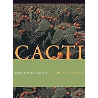 Cacti: Biology and Uses Cacti: Biology and Uses Hardcover