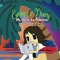 Emmy's Diary: My Life in the Philippines Emmy's Diary: My Life in the Philippines Kindle Paperback