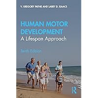 Human Motor Development: A Lifespan Approach Human Motor Development: A Lifespan Approach Paperback eTextbook Hardcover
