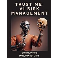 Trust Me - AI Risk Management