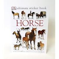Ultimate Sticker Book: Horse (Ultimate Sticker Books) Ultimate Sticker Book: Horse (Ultimate Sticker Books) Paperback