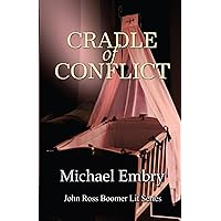 Cradle of Conflict (A John Ross Boomer Lit Series) Cradle of Conflict (A John Ross Boomer Lit Series) Paperback Kindle