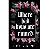 Where Bad Boys are Ruined: An Opposites Attract Romance (The Good Girls Series) Where Bad Boys are Ruined: An Opposites Attract Romance (The Good Girls Series) Paperback Kindle